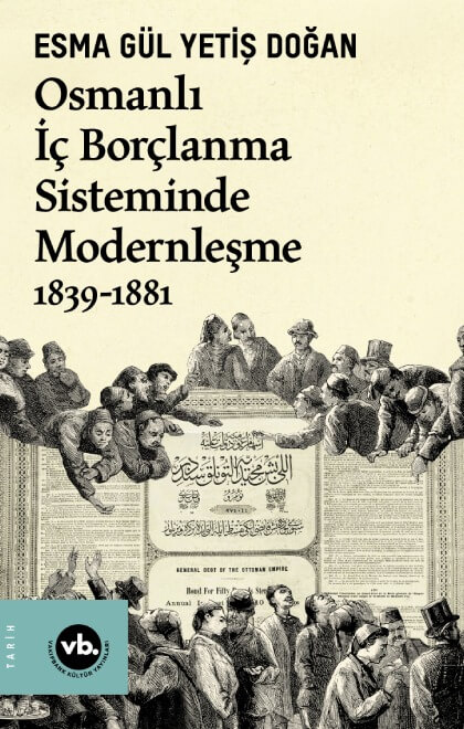 Osmanlı İç Borçlanma Sisteminde Modernleşme (1839-1881)