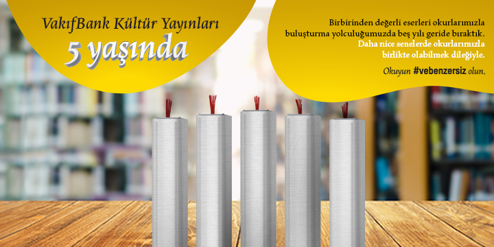 VakıfBank Kültür Yayınları 5 yaşında!