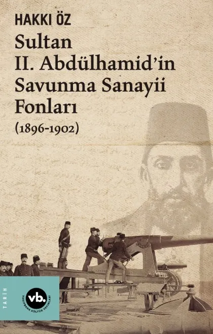 Sultan II. Abdülhamid'in Savunma Sanayii Fonları (1896-1902)