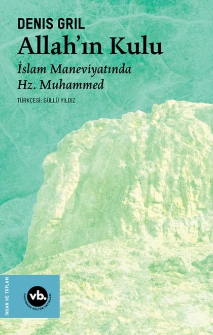 Allah'ın Kulu İslam Maneviyatında Hz Muhammed
