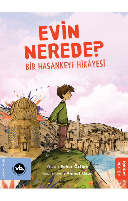Evin Nerede? Bir Hasankeyf Hikâyesi
