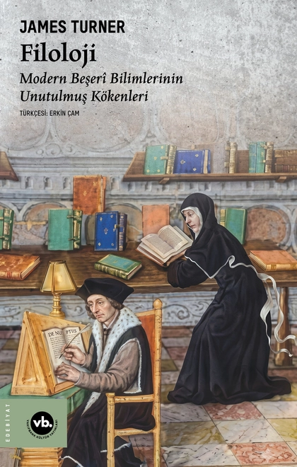Filoloji: Modern Beşerî Bilimlerin Unutulmuş Kökenleri